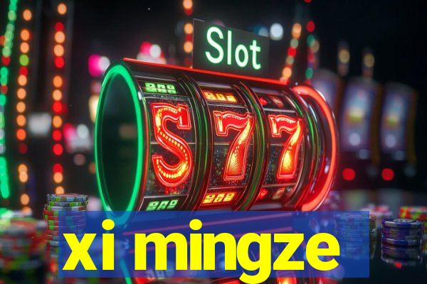 xi mingze